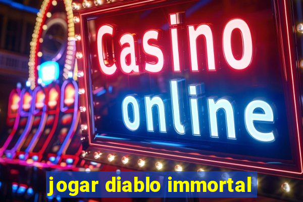 jogar diablo immortal